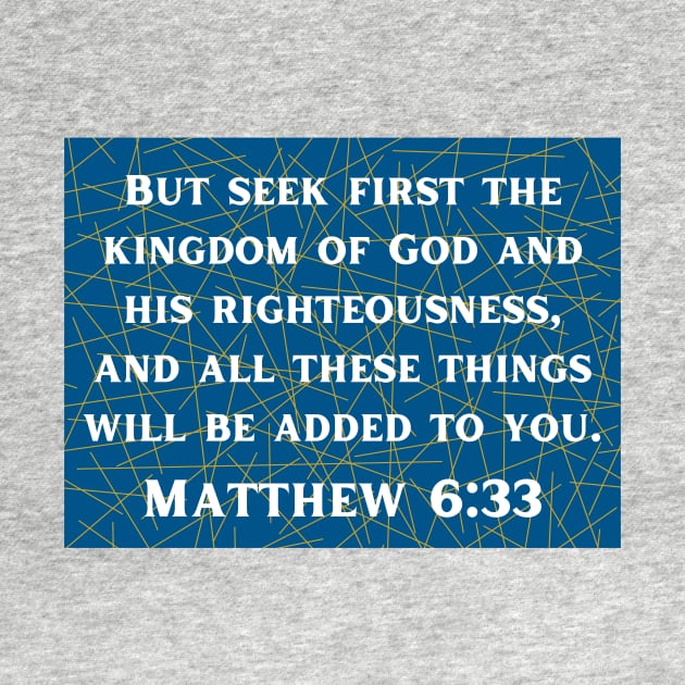 Bible Verse Matthew 6:33 by Prayingwarrior